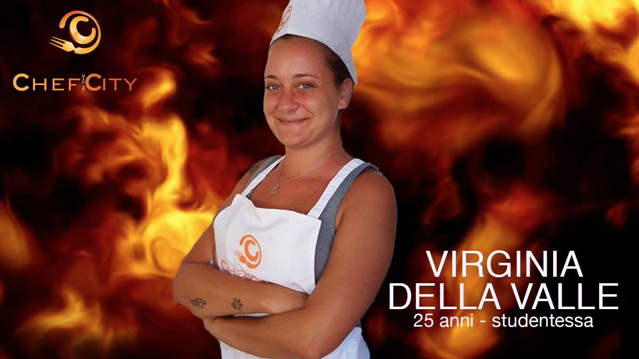 Virginia Della Valle è la prima iscritta della quarta edizione di Chef in the City